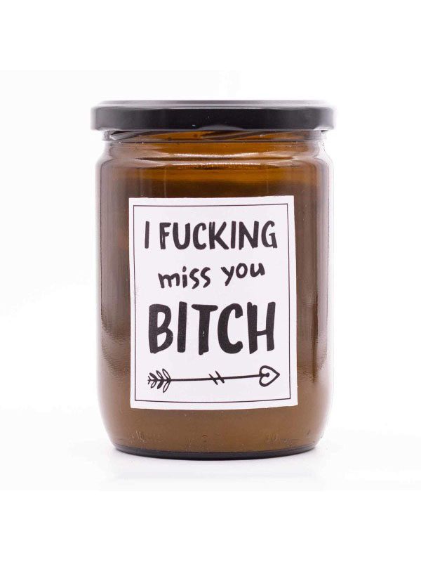 Duftkerze I fucking miss you bitch - 360g