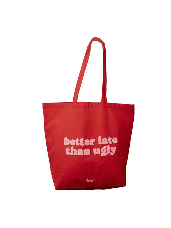 Tote bag "better late than ugly" red and pink